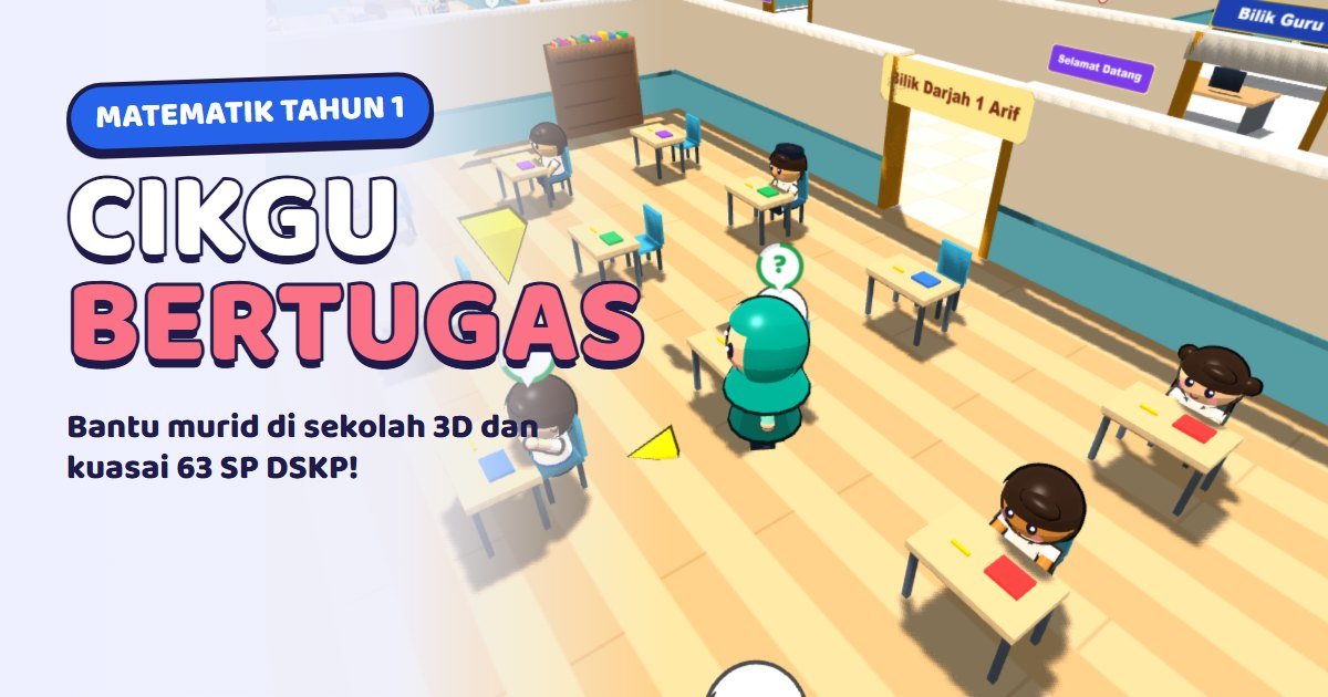 Cikgu Bertugas: bilik darjah 3D dengan cikgu dan murid Tahun 1 yang memanggil bantuan